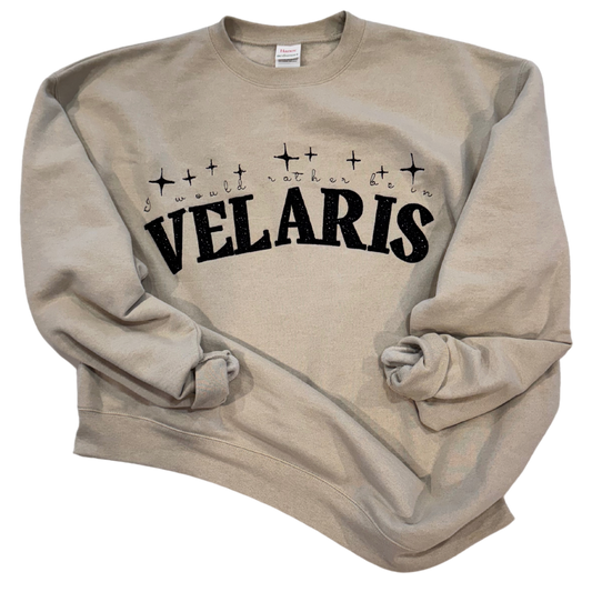 I Would Rather Be in Velaris Crew Neck Sweatshirt